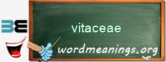 WordMeaning blackboard for vitaceae